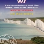 South Downs Way: Trailblazer British Walking Guide: Practical Guide to Walking the Whole Path, with 60 Large-Scale Maps, Guides to 49 Towns & Villages, Planning, Places to Stay, Places to Eat
