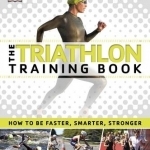 The Triathlon Training Book