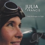 Five Challenges To Flight by Julia Francis