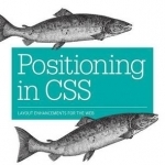 Positioning in CSS: Layout Enhancements for the Web