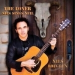 Loner: Nils Sings Neil by Nils Lofgren