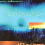 Live and Beyond by Eric Johnson
