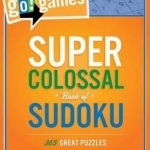 Go!Games Super Colossal Book of Sudoku: 365 Great Puzzles