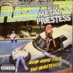 New Hope for the Wretched/Metal Priestess by Plasmatics