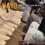 Trance Percussion Masters of South Sudan by Wayo