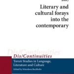 Literary and Cultural Forays into the Contemporary