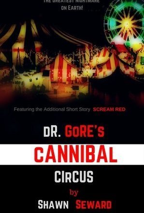 Dr. Gore&#039;s Cannibal Circus