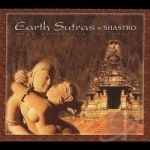 Earth Sutras: Walk Gently on the Earth by Shastro