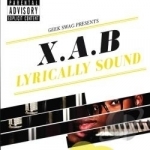 Lyrically Sound by XAB