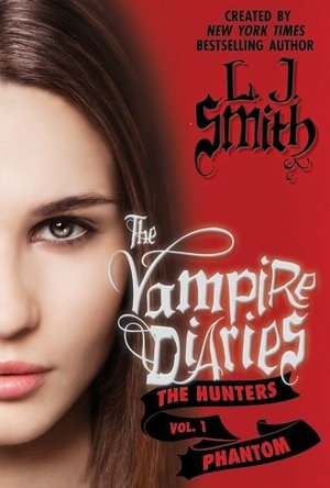 Phantom (The Vampire Diaries: The Hunters #1) 