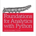 Foundations for Analytics with Python: From Non-Programmer to Hacker
