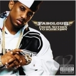 From Nothin&#039; to Somethin&#039; by Fabolous