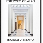 Entryways of Milan - Ingressi Di Milano