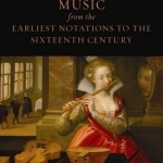 The Oxford History of Western Music: Music from the Earliest Notations to the Sixteenth Century