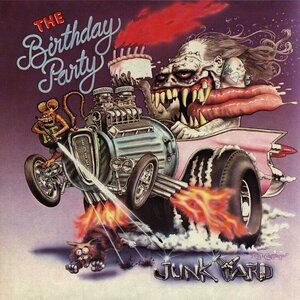 Junkyard by The Birthday Party