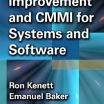 Process Improvement and CMMI for Systems and Software