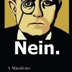 Nein: A Manifesto
