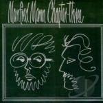 Chapter Three, Vol. 1 by Manfred Mann Chapter Three