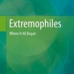 Extremophiles: Where it All Began: 2016