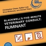 Blackwell&#039;s Five-Minute Veterinary Consult: Ruminant