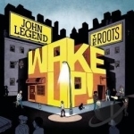 Wake Up! by John Legend / Roots