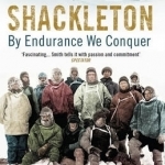 Shackleton: By Endurance We Conquer