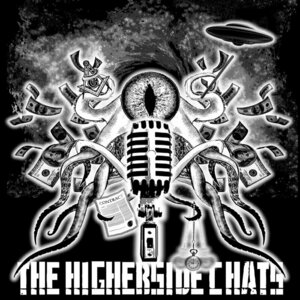 The Higherside Chats | Conspiracy and Paranormal Podcast