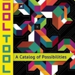 Cool Tools: A Catalog of Possibilities