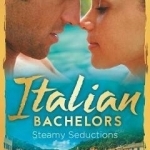 Italian Bachelors: Steamy Seductions: Challenging Dante / Dante&#039;s Unexpected Legacy / Caroselli&#039;s Baby Chase: Book 4: One Night with Consequences: Book 2: The Caroselli Inheritance