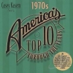 The 70&#039;s by Casey Kasem: America&#039;s Top 10 Through Years