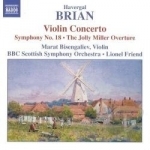 Havergal Brian: Violin Concerto; Symphony No. 8; The Jolly Miller Overture by BBC Scottish So / Bisengaliev / Brian / Friend
