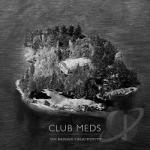 Club Meds by Dan Mangan + Blacksmith / Dan Mangan
