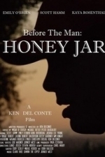 Before the Man: Honey Jar (2017)