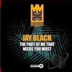 Part of Me That Needs You Most by Jay Black