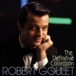 Definitive Collection by Robert Goulet