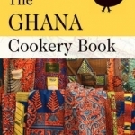 The Ghana Cookery Book