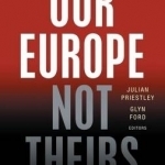 Our Europe, Not Theirs