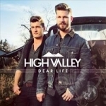 Dear Life by High Valley