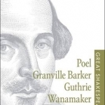 Poel, Granville Barker, Guthrie, Wanamaker