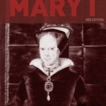 The Reign of Mary I