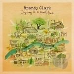 Big Day in a Small Town by Brandy Clark