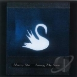 Among My Swan by Mazzy Star