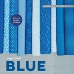 Simply Color: Blue: A Crayon Box for Quilters