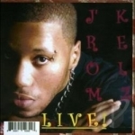 Live! by J&#039;rom Kelz