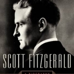 Scott Fitzgerald: A Biography