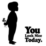 You Look Nice Today