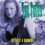 Without A Warning by Sue Foley