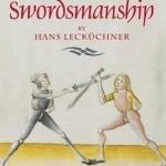 The Art of Swordsmanship by Hans Leckuchner