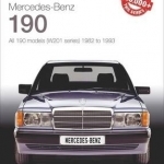 Mercedes-Benz 190: All 190 Models (W201 Series) 1982 to 1993