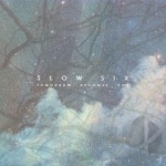 Tomorrow Becomes You by Slow Six